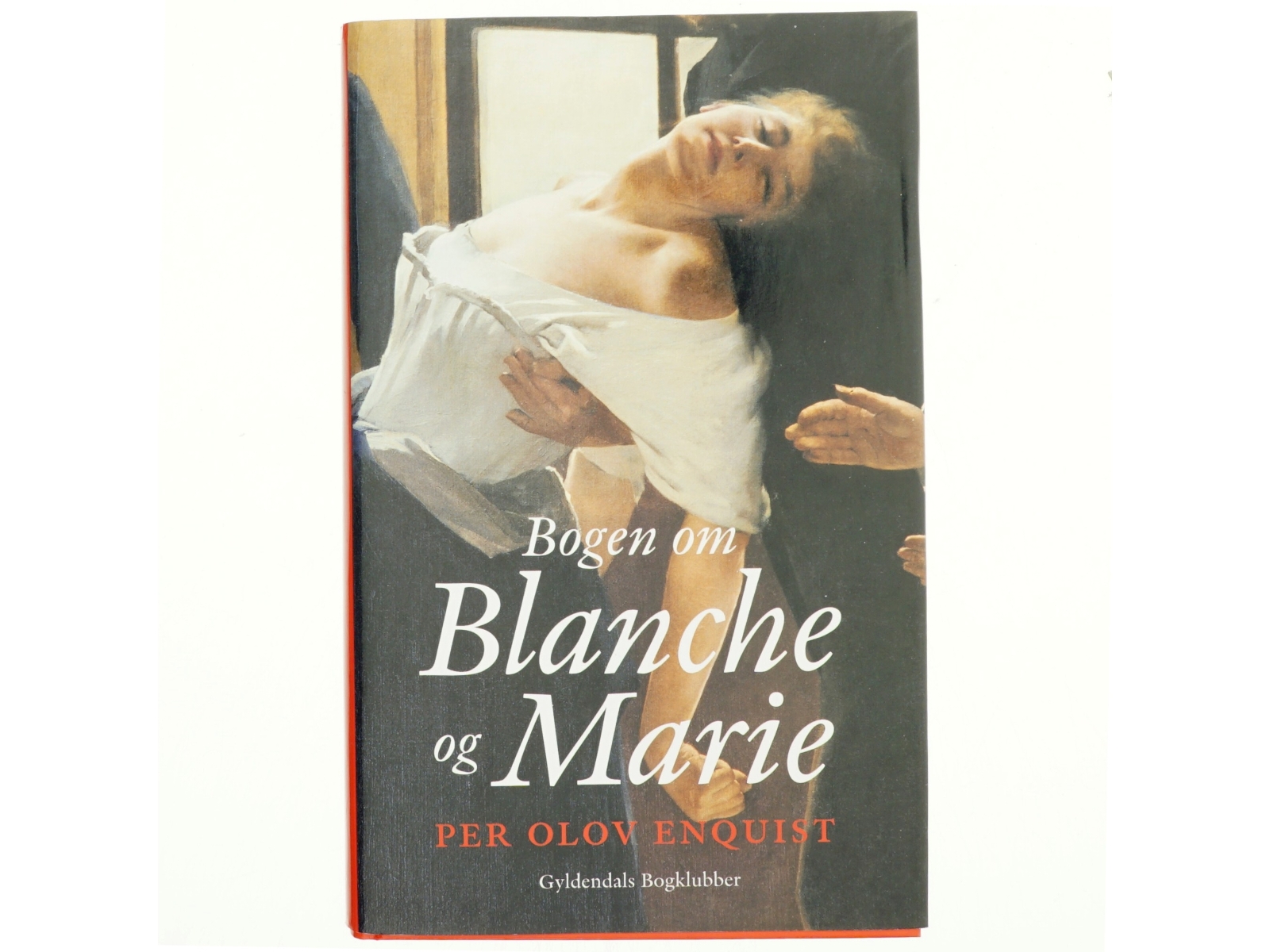 Bogen om Blanche og Marie af Per Olov Enquist (Bog)