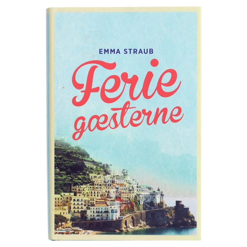 'Feriegæsterne' af Emma Straub (bog)