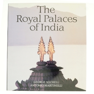 The Royal Palaces of India af George Michell, Antonio Martinelli (Bog)
