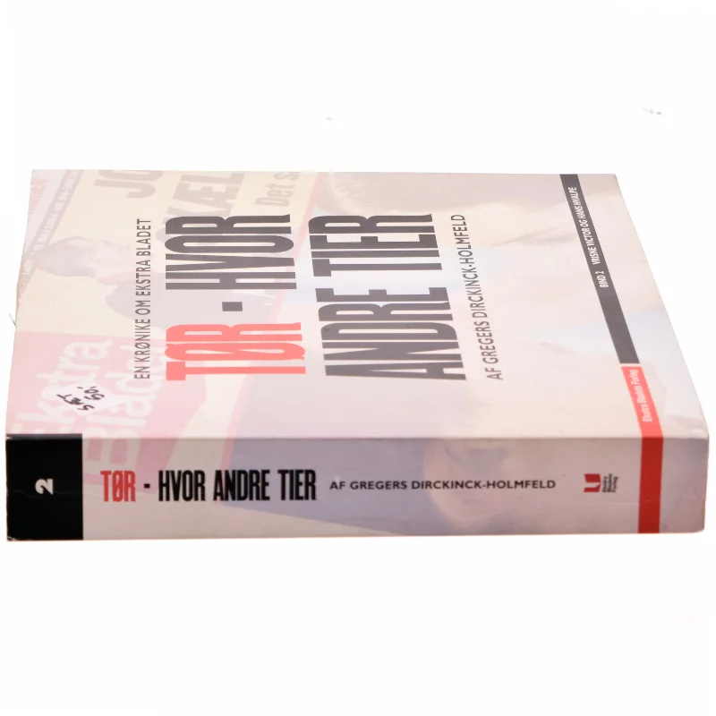 Tør - hvor andre tier : en krønike om Ekstra Bladet. Bind 1, Fæle Frejlif og hans drenge (Bog)