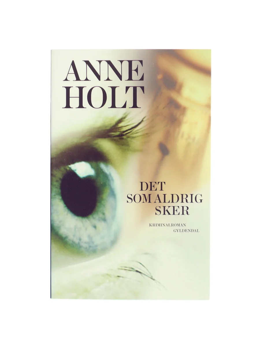 Forsiden af Det som aldrig sker af Anne Holt