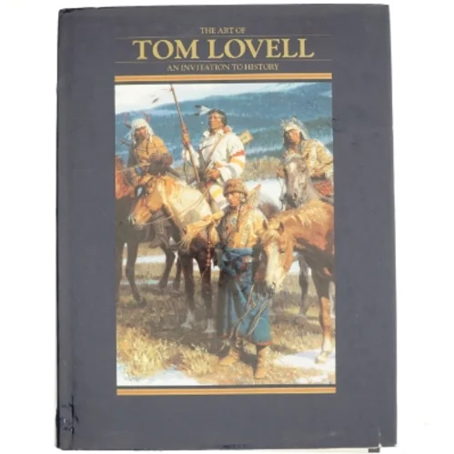 The Art of Tom Lovell af Don Hedgpeth, Tom Lovell, Walt Reed (Bog)