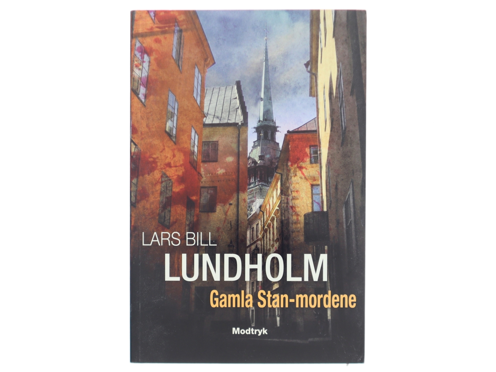 Gamla Stan-mordene af Lars Bill Lundholm (Bog)