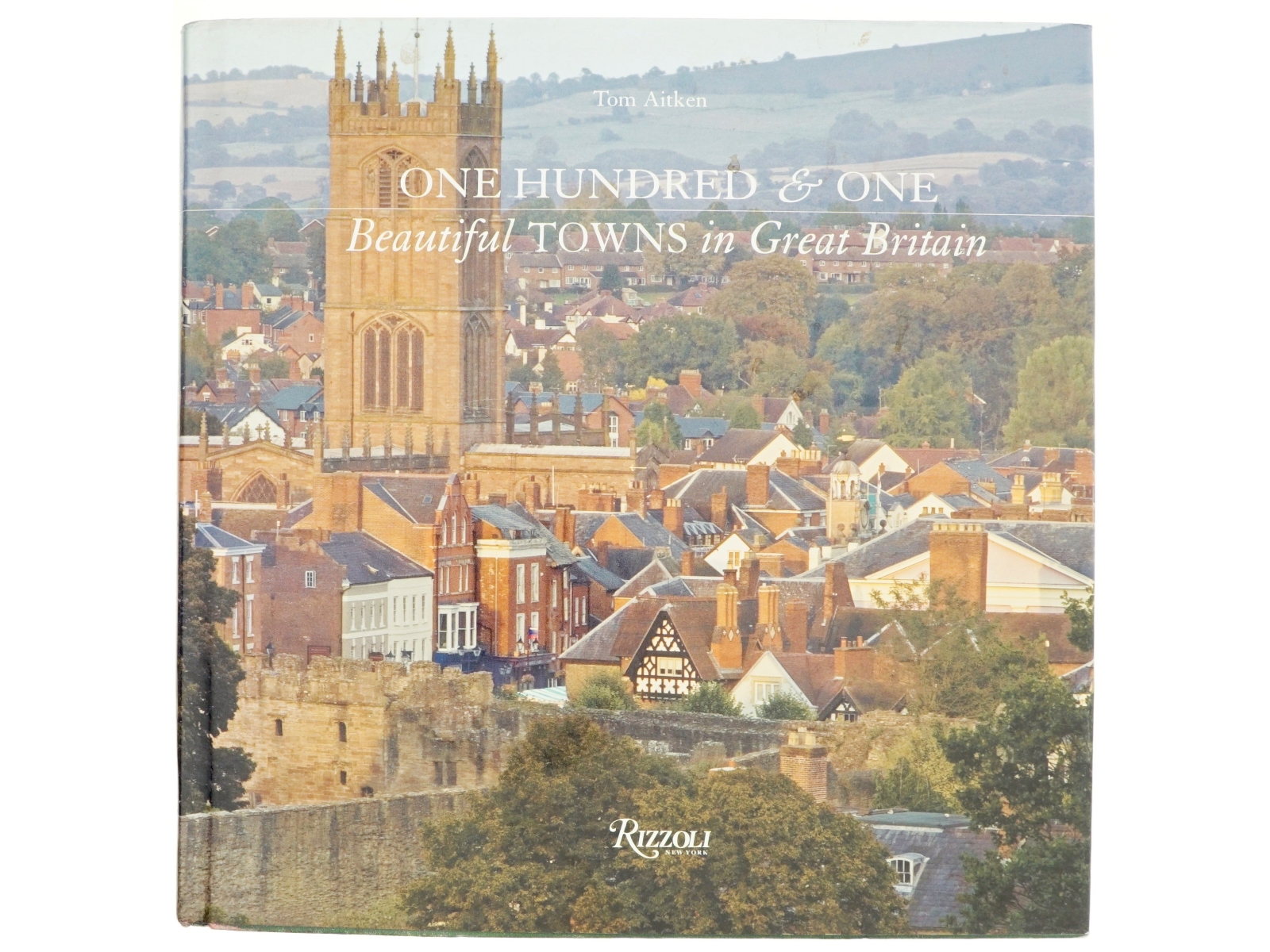 One Hundred & One Beautiful Towns in Great Britain af Tom Aitken (Bog)