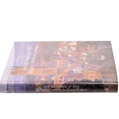 One Hundred & One Beautiful Towns in Great Britain af Tom Aitken (Bog)