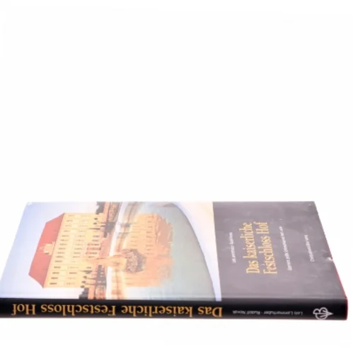 Das kaiserliche Festschloss Hof (Bog)