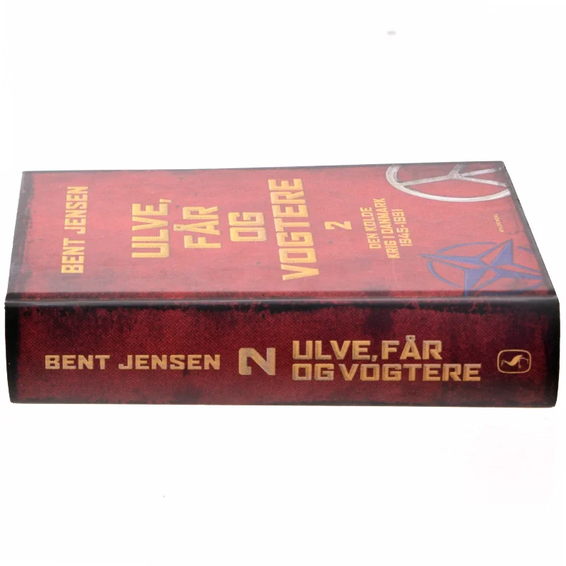 Ulve, får og vogtere : Den Kolde Krig i Danmark 1945-1991. Bind 2 af Bent Jensen (f. 1938) (Bog)