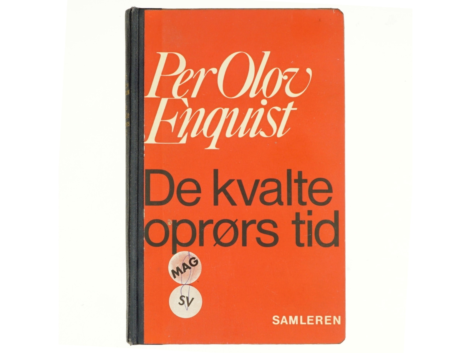 De kvalte oprørs tid af Per Olov Enquist