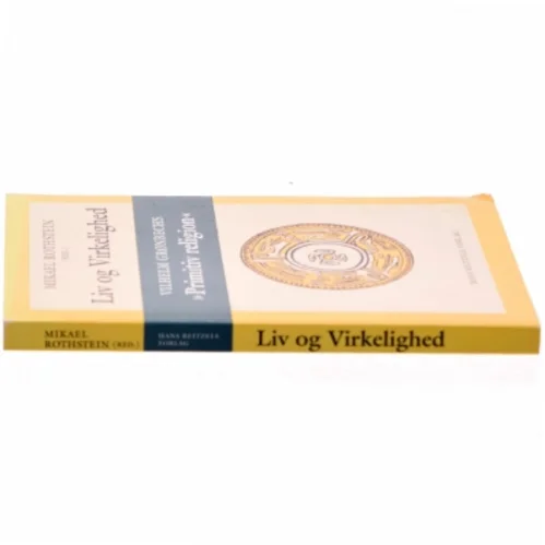 Liv og virkelighed : Vilhelm Grønbechs "Primitiv religion" (Bog)