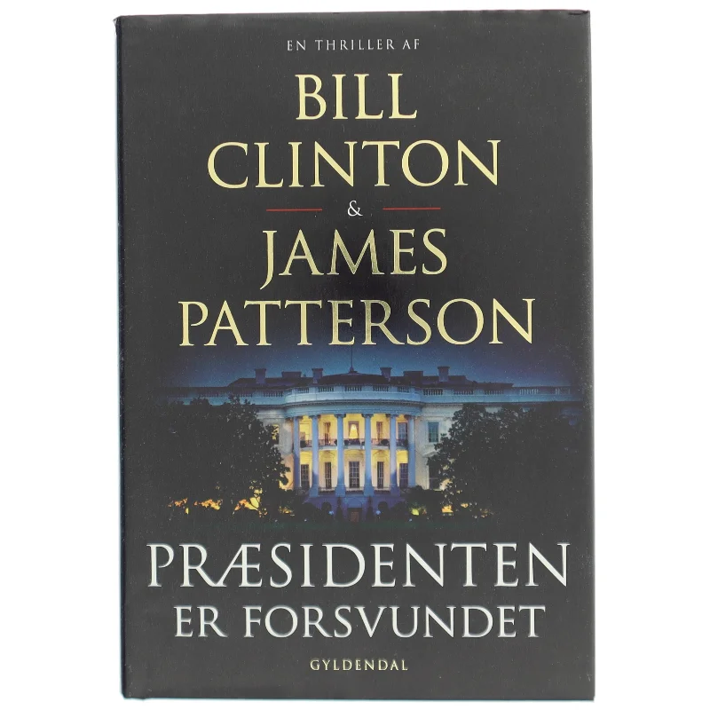 'Præsidenten er forsvundet' af Bill Clinton (bog)