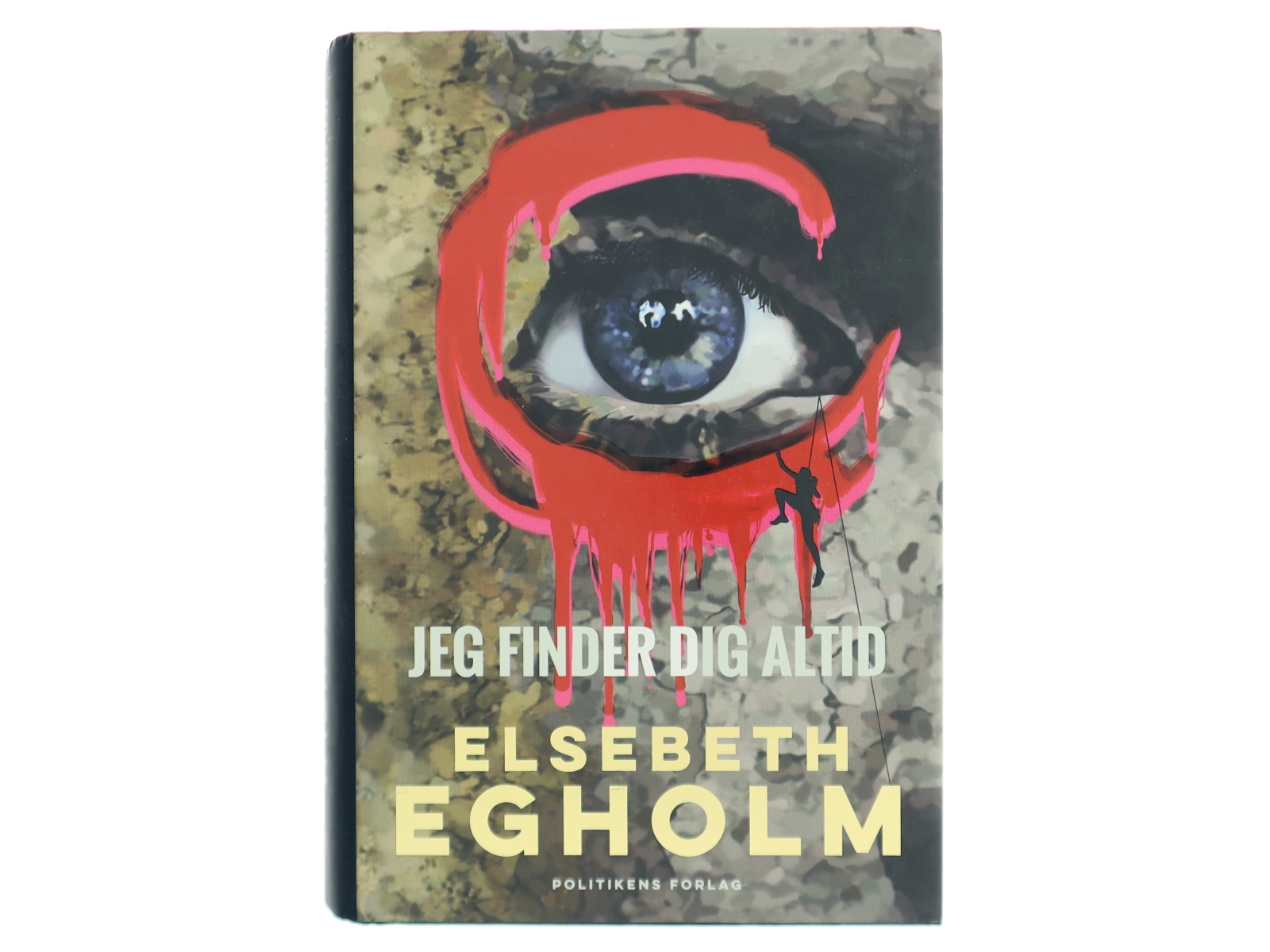 'Jeg Finder Dig Altid' af Elsebeth Egholm (bog) fra Politikens Forlag