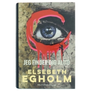 'Jeg Finder Dig Altid' af Elsebeth Egholm (bog) fra Politikens Forlag