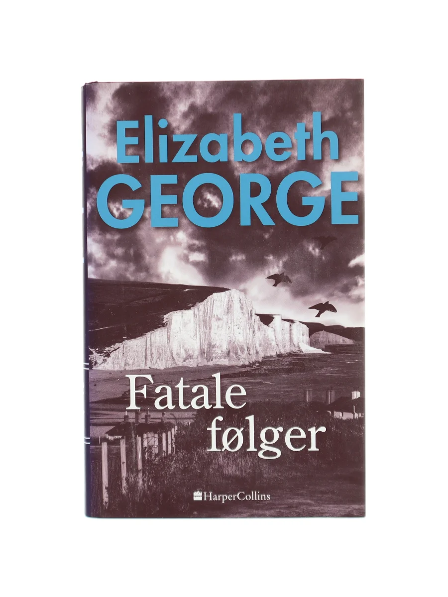 Forsiden af Fatale følger (A Banquet of Consequences) af Elizabeth George
