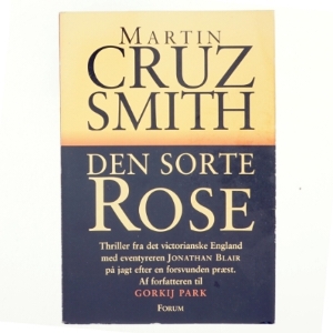Den sorte rose : roman af Martin Smith (Bog)