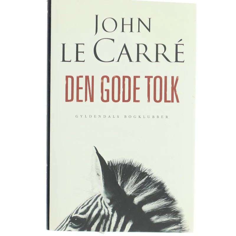 'Den gode tolk' af John le Carré (bog) fra Gyldendals Bogklubber