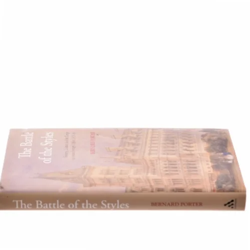 The Battle of the Styles af Bernard Porter (Bog)