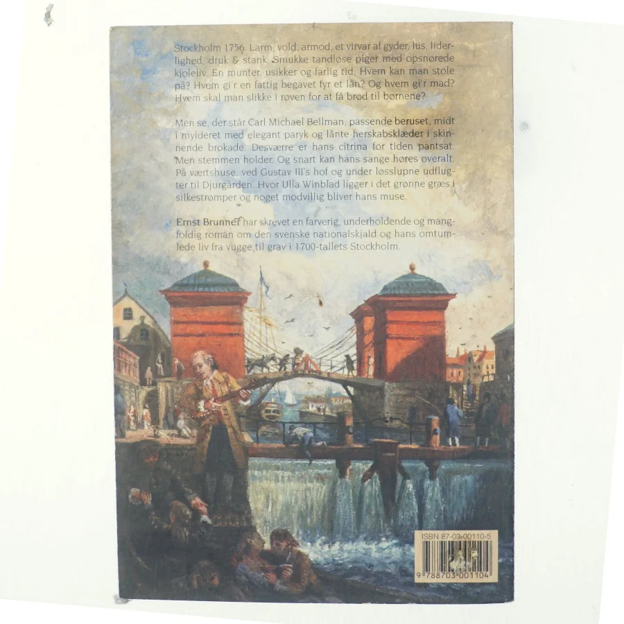 Fugt din aske : C.M. Bellmans liv fra begyndelsen til slutningen af Ernst Brunner (Bog)