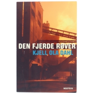 Den fjerde røver af Kjell Ola Dahl (Bog)