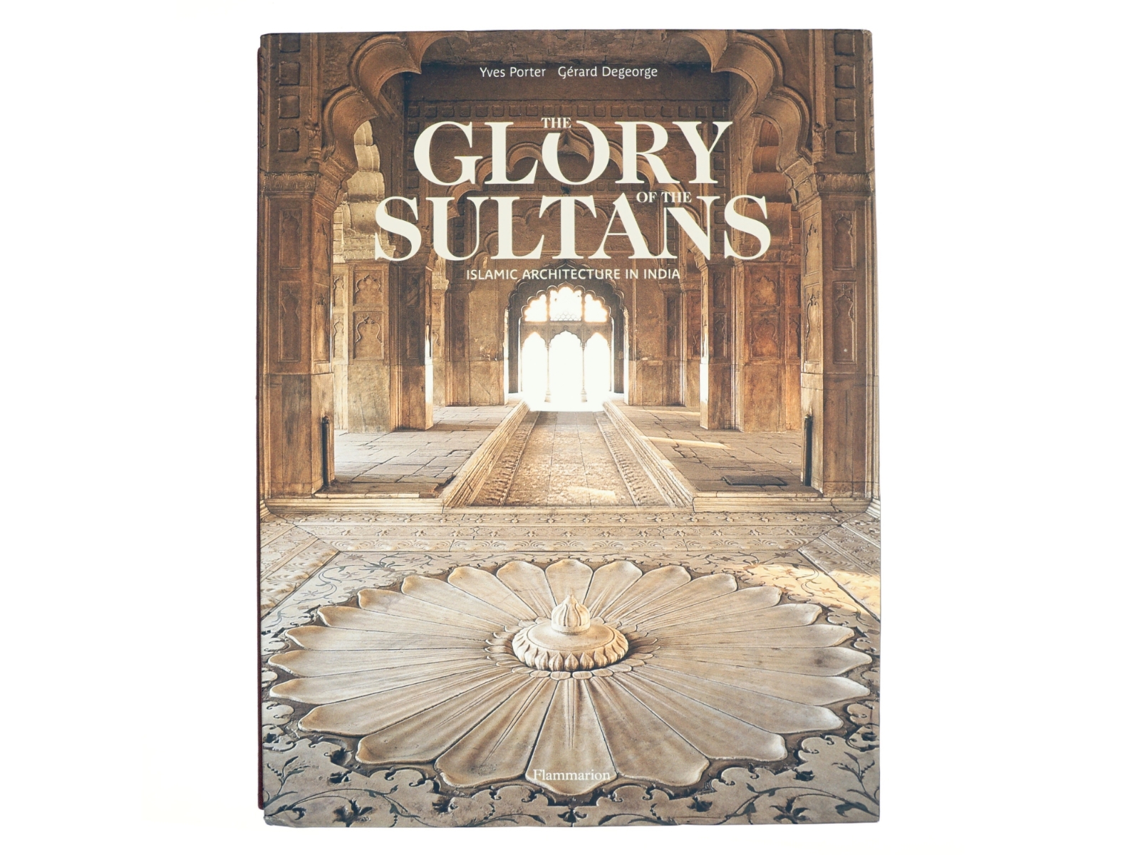 The Glory of the Sultans af Yves Porter, Gérard Degeorge (Bog)