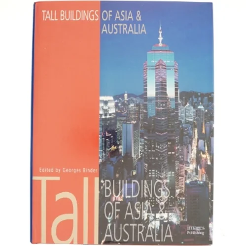 Tall Buildings of Asia and Australia af Georges Binder, The Images Publishing Group (Bog)