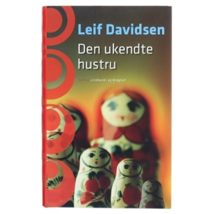 Den Ukendte Hustru af Leif Davidsen (Bog)