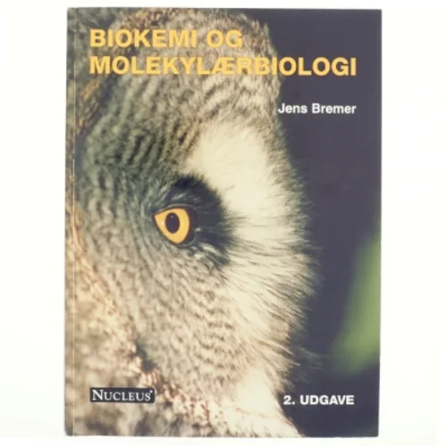 Biokemi og molekylærbiologi af Jens Bremer (Bog)