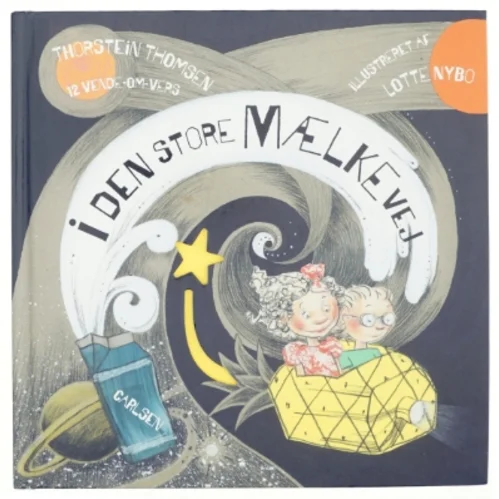 I den store mælkevej. 12 vende-om vers.Billedbog . Illustrationer Lotte Nybo. af Thorstein Thomsen (Bog)