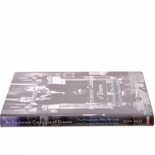 An Exuberant Catalogue of Dreams af Clive Aslet (Bog)