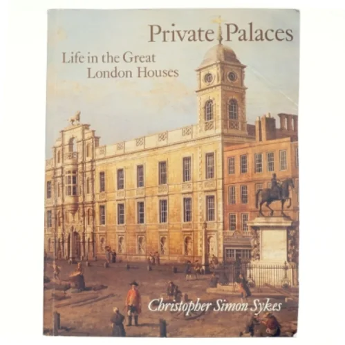Private Palaces af Christopher Simon Sykes (Bog)