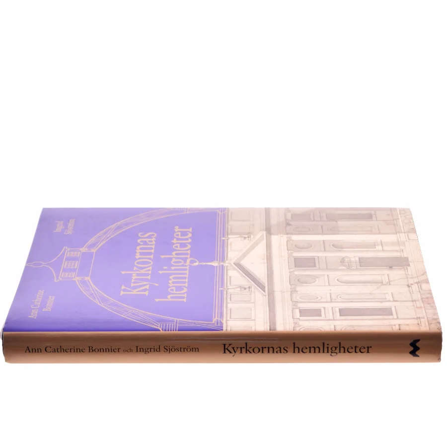 Kyrkornas hemligheter af Ann Catherine Bonnier, Ingrid Sjöström, Robert Bennett (Bog)