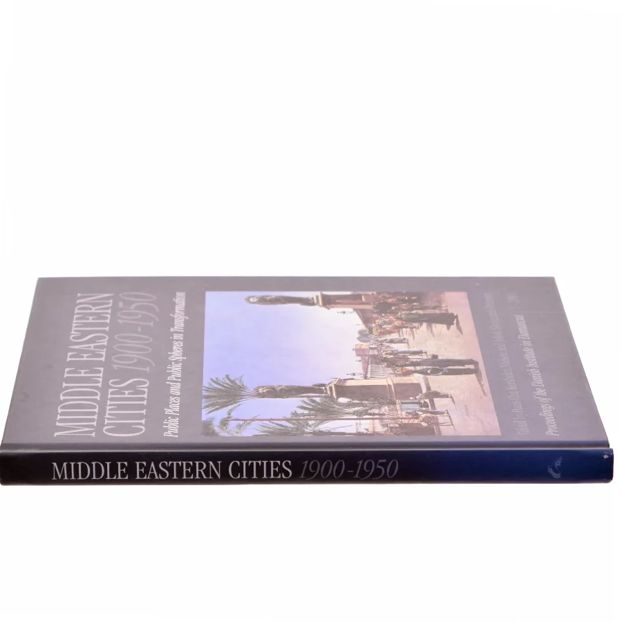 Middle Eastern Cities, 1900-1950 af Hans Chr. Korsholm Nielsen, Jakob Skovgaard-Petersen (Bog)