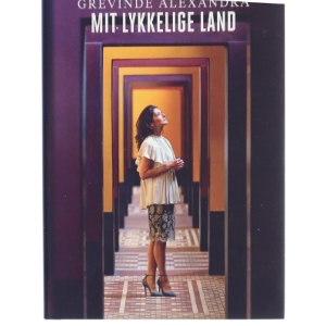 Mit Lykkelige Land af Grevinde Alexandra (Bog)