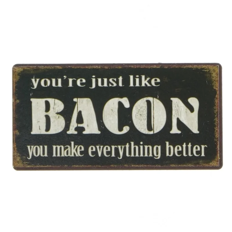 Dekorativt skilt med bacon citat fra La Finesse (str. 10x5 cm)