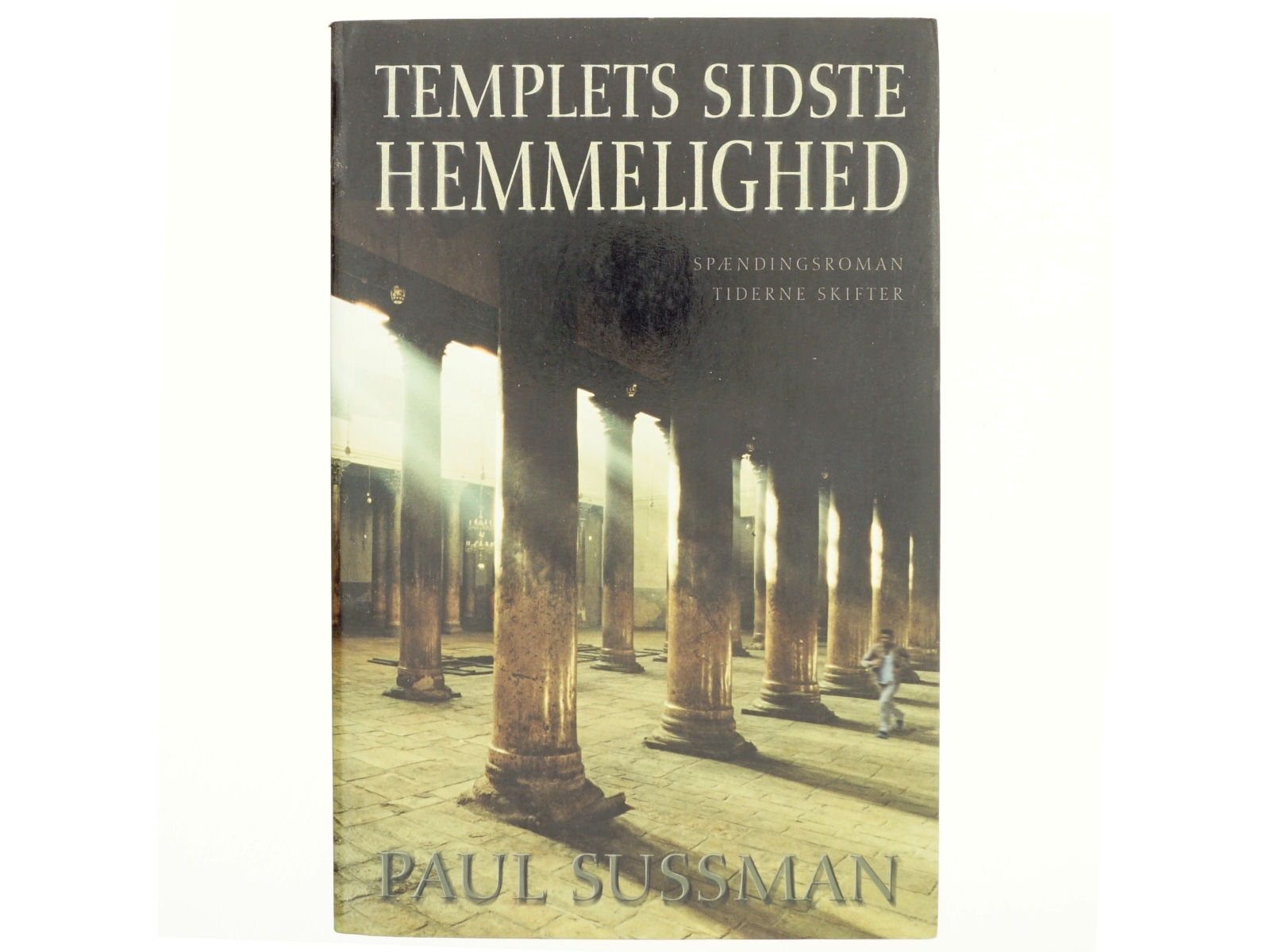 Templets sidste hemmelighed : roman af Paul Sussman (Bog)