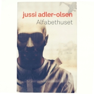 Alfabethuset af Jussi Adler-Olsen (Bog)