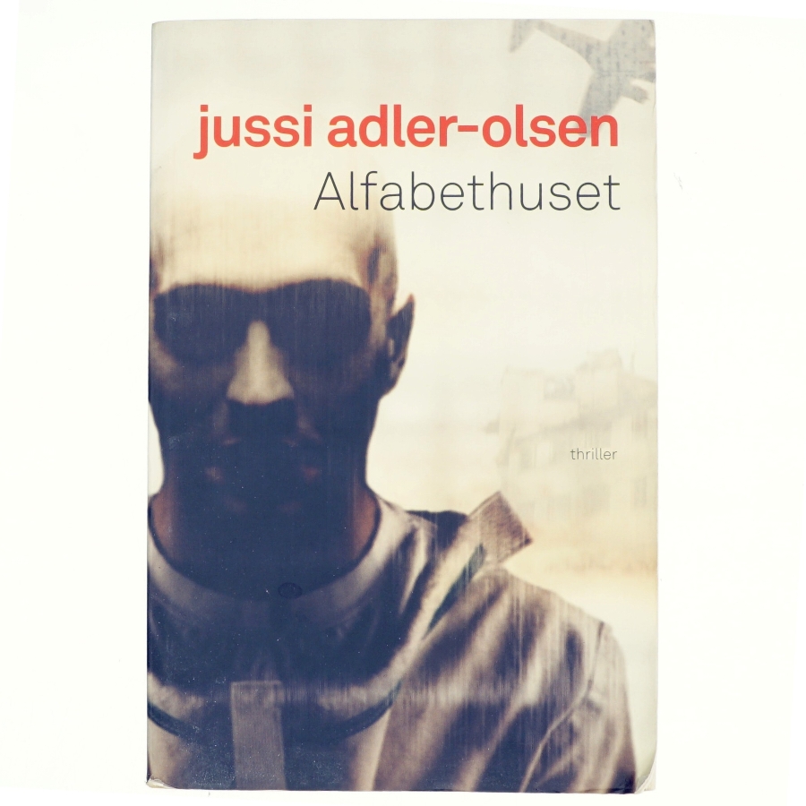 Alfabethuset af Jussi Adler-Olsen (Bog)