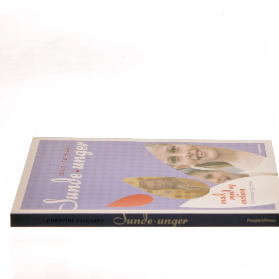 Sunde unger: Mad, mod og motion til tweens og teens af Christine Rysgaard