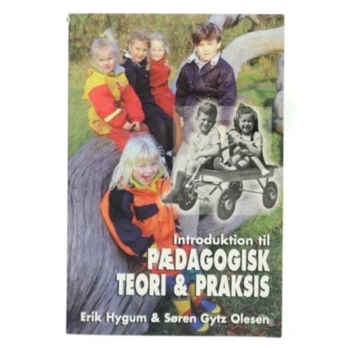 Introduktion til pædagogisk teori & praksis (Bog)