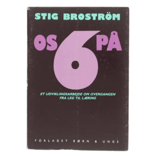 Os på 6 af Stig Broström (Bog)