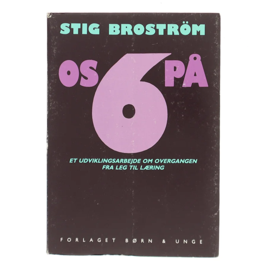 Os på 6 af Stig Broström (Bog)
