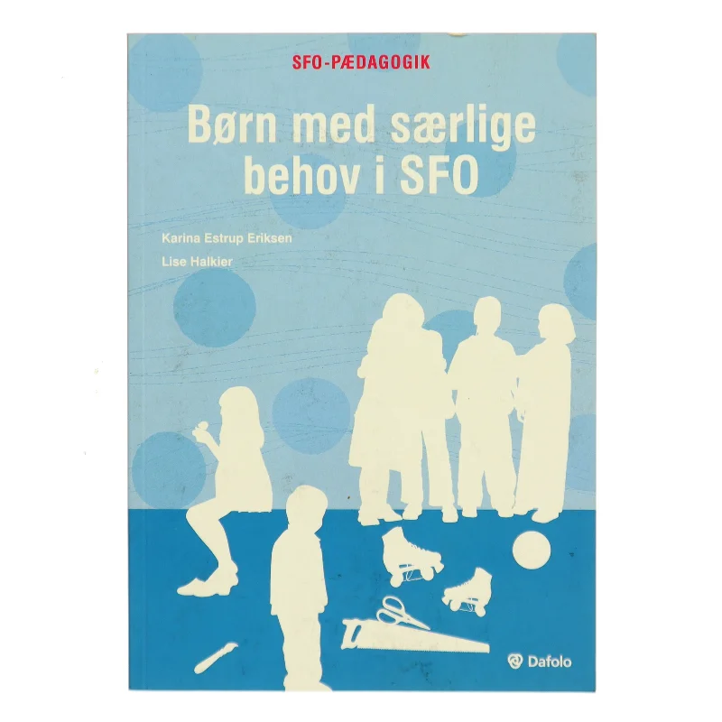 Børn med særlige behov i SFO af Lise Halkier (Bog)