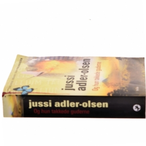 Og hun takkede guderne af Jussi Adler-Olsen (Bog)