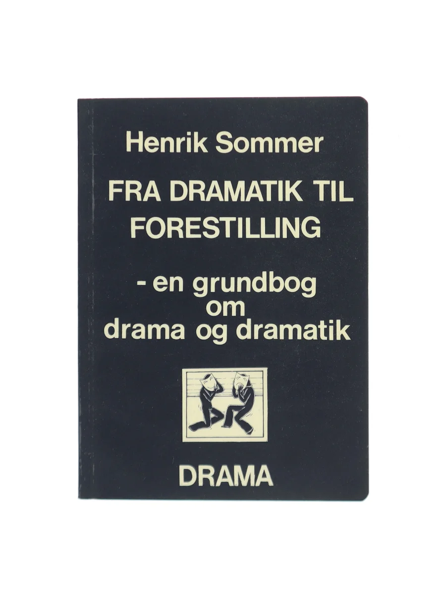 Forsiden af Fra dramatik til forestilling af Henrik Sommer