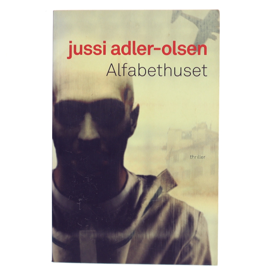 Alfabethuset af Jussi Adler-Olsen (Bog)