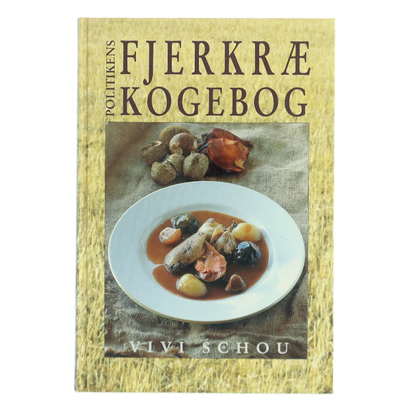 Politikens fjerkrækogebog af Vivi Schou (Bog)