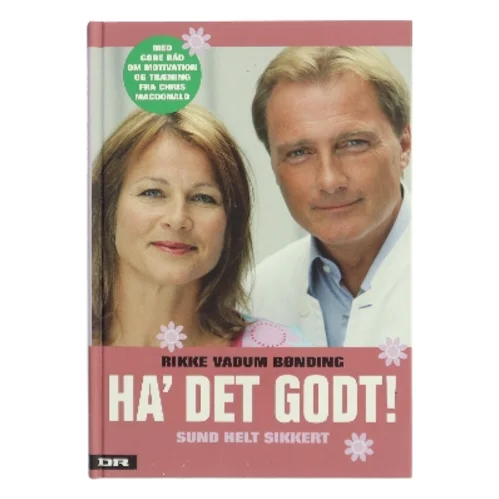 Ha' det godt : sund helt sikkert af Rikke Vadum Bønding (Bog)