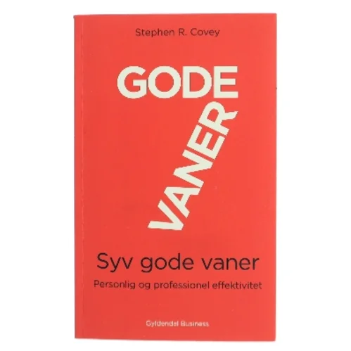 Syv gode vaner af Stephen R. Covey (Bog)