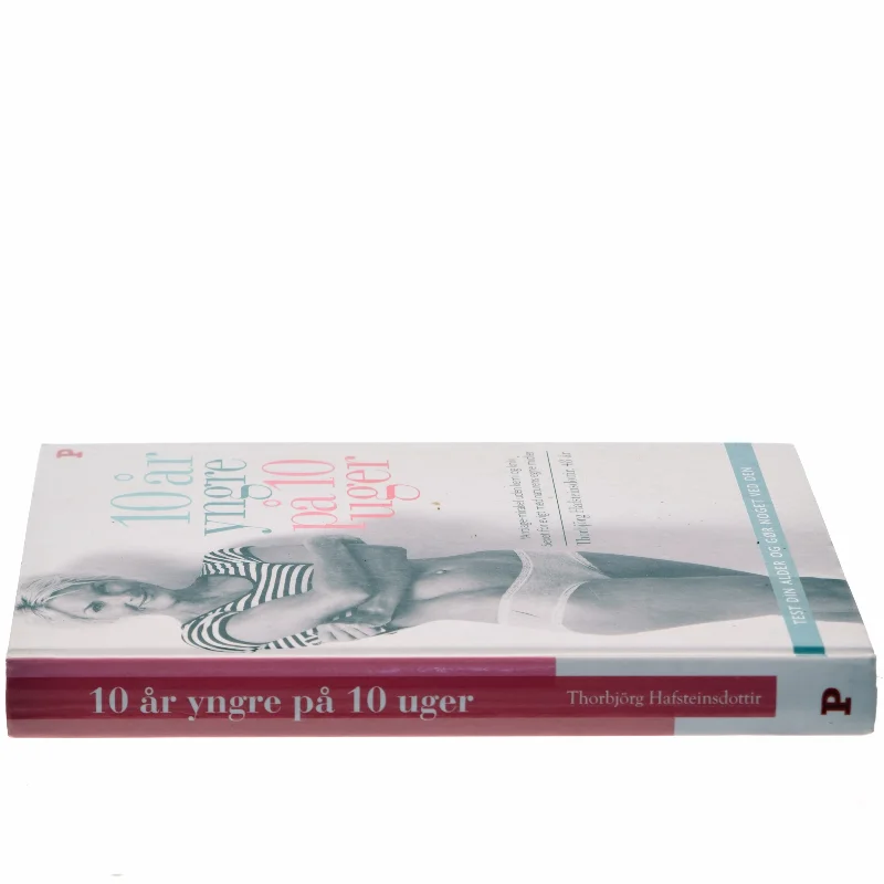 10 år yngre på 10 uger af Thorbjörg Hafsteinsdottir (Bog)