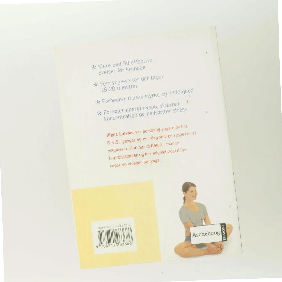 Yoga : Stræk der giver energi, styrker og afstresser af Vimla Lalvani (Bog)
