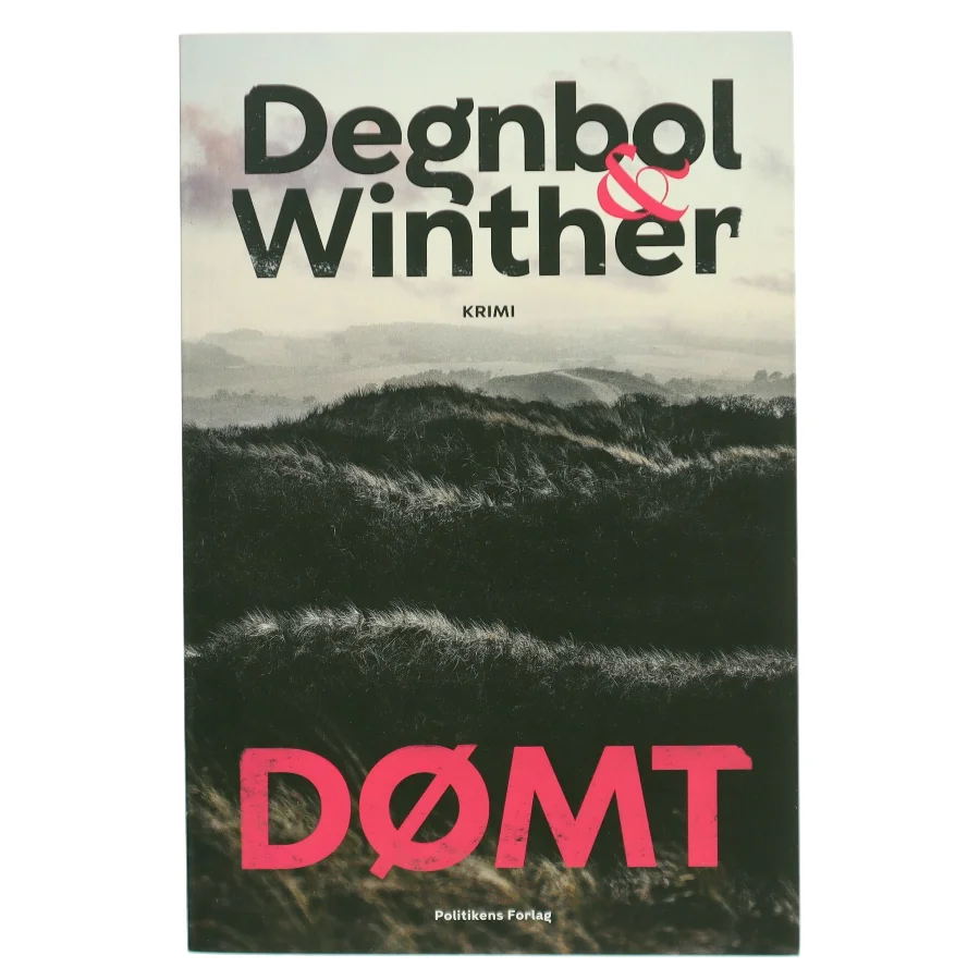Dømt : krimi af Kenneth Degnbol (Bog)